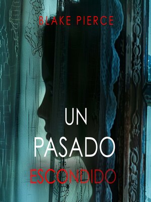 cover image of Un Pasado Escondido